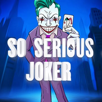 So Serious Joker